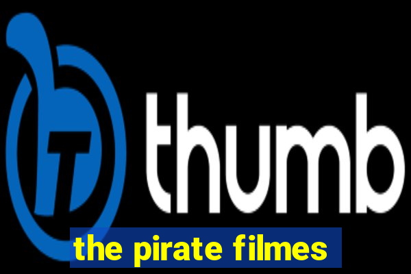 the pirate filmes